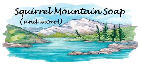 Squirrel Mountain Soap (and more!)